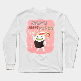 Sushi night fever Long Sleeve T-Shirt